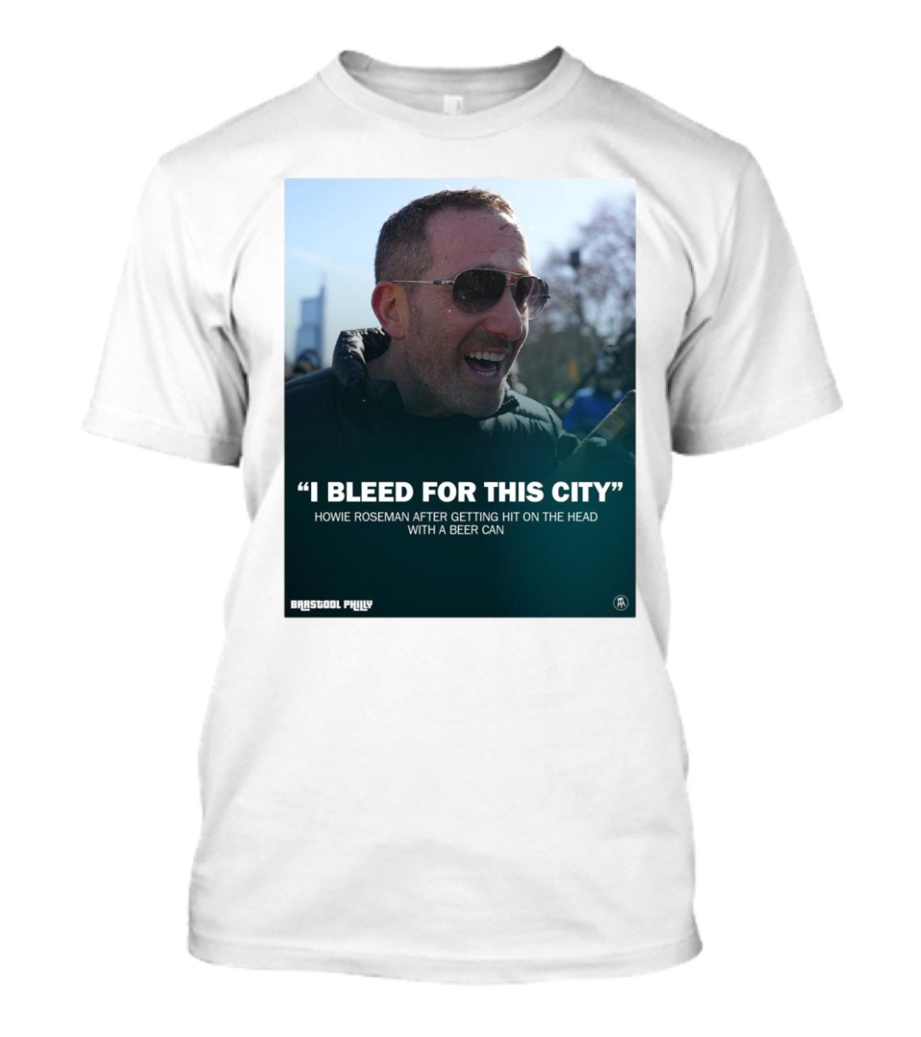Howie Roseman Quote I Bleed For This City Barstool Philly T-Shirt