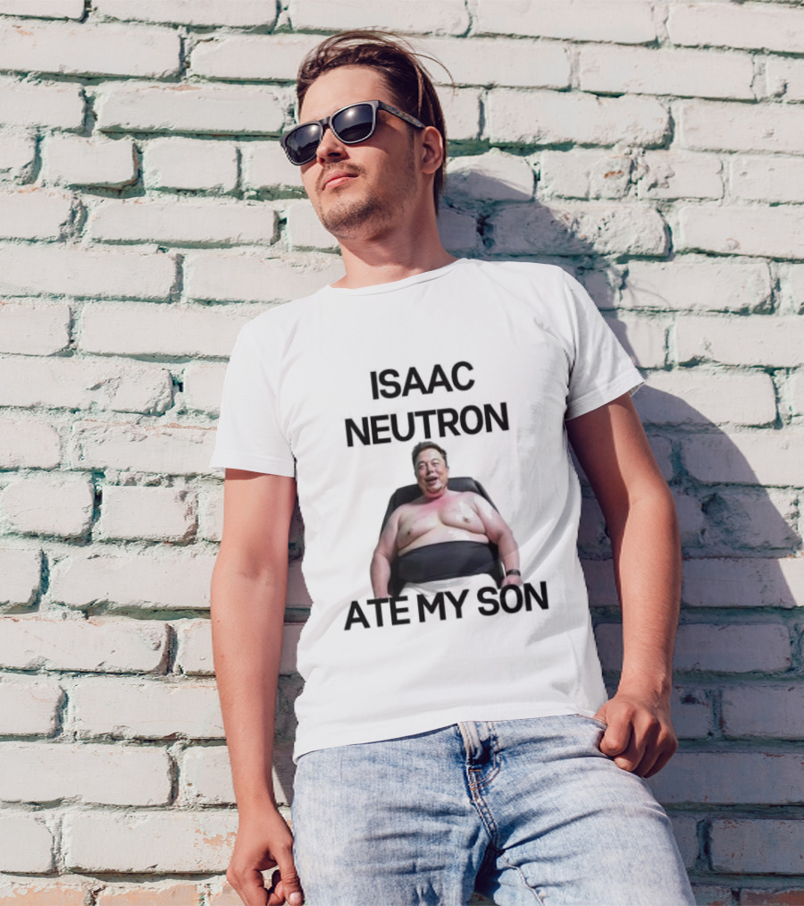 Isaac Neutron Ate My Son Elon Musk With Smiling Man Image T-Shirt