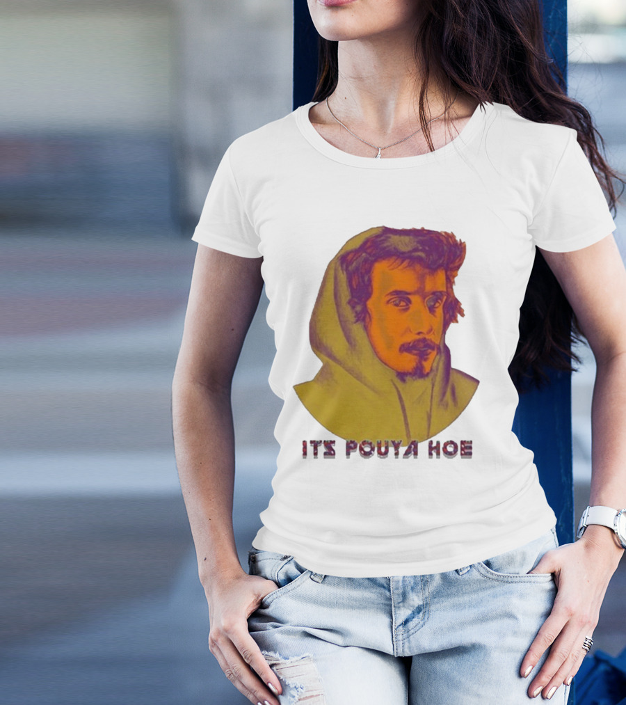 Its Pouya Hoe Portrait T-Shirt