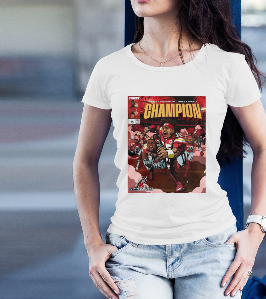 Kansas City Chiefs Champion AFC Championship January 26 Two Teams Enter One Leaves 2025 T-Shirt