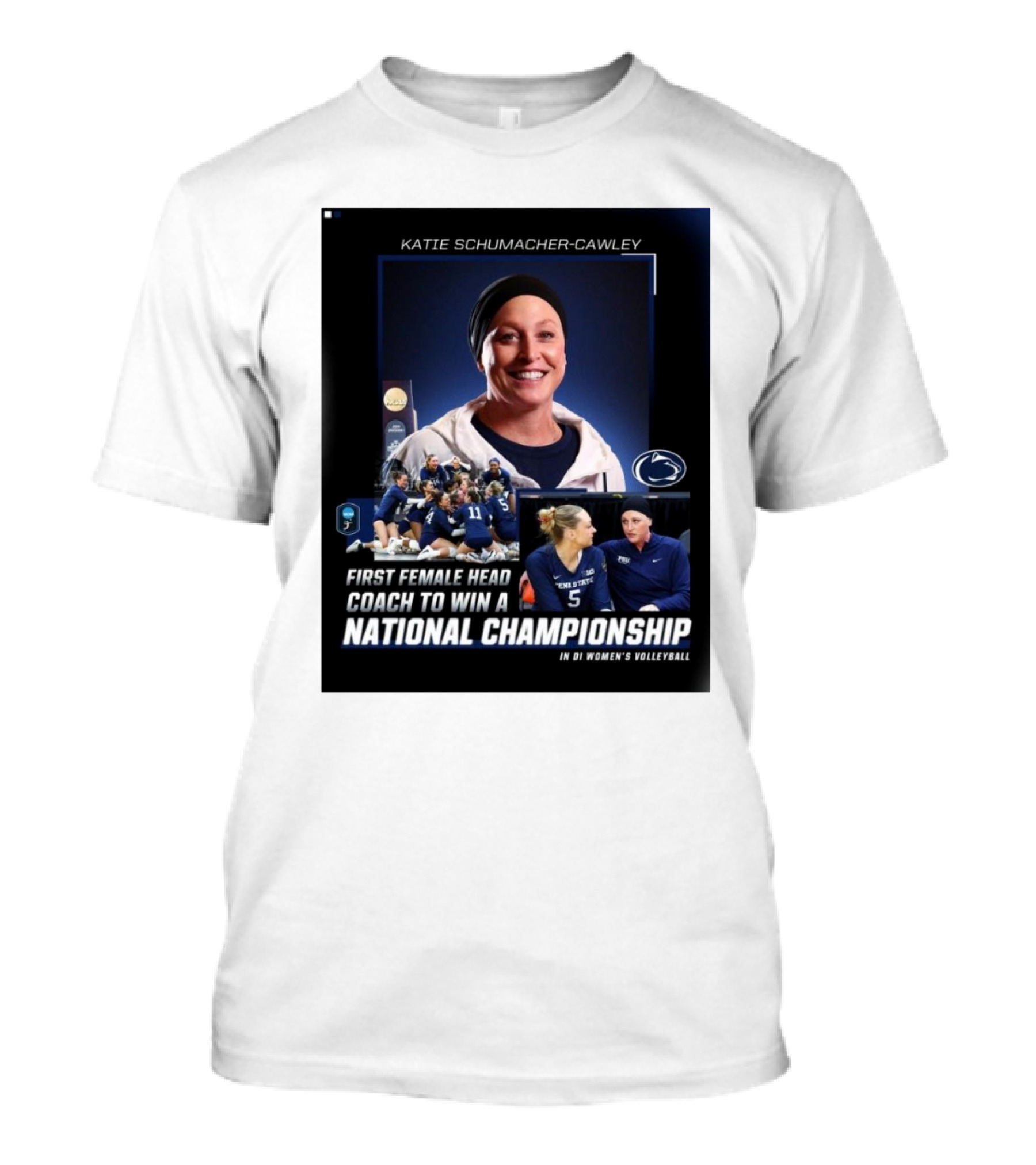 Katie Schumacher-Cawley Penn State Volleyball First Female Head Coach National Championship DI Women’s Volleyball T-Shirt