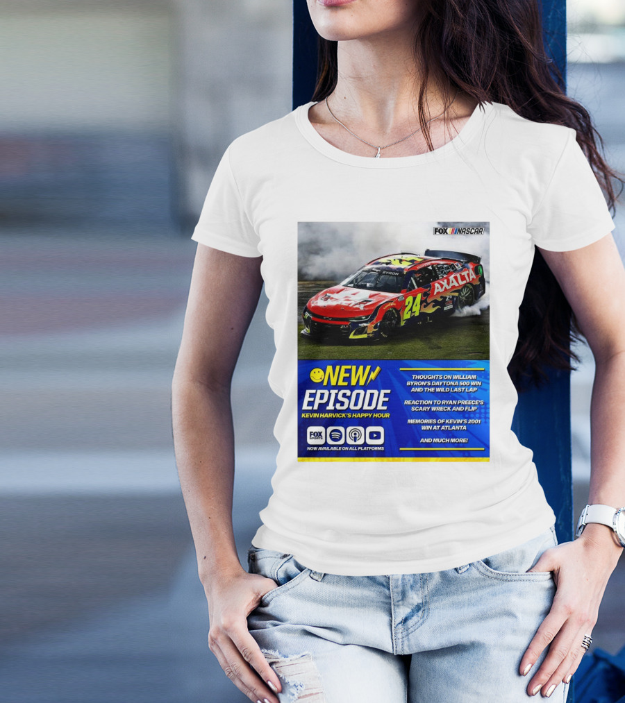 NEW EPISODE Kevin Harvick's Happy Hour Thoughts On William Byron's Daytona 500 Win Wild Last T-Shirt