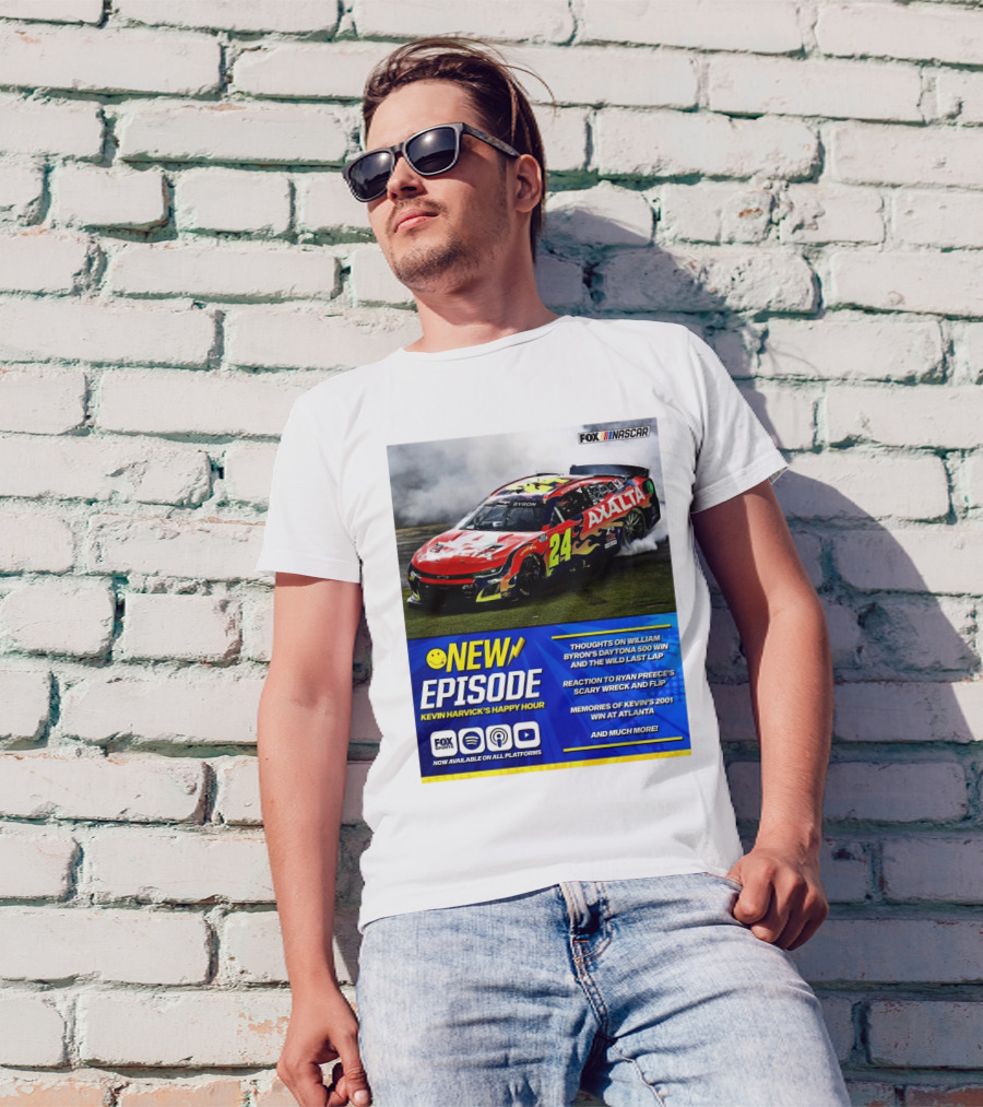 NEW EPISODE Kevin Harvick's Happy Hour Thoughts On William Byron's Daytona 500 Win Wild Last T-Shirt