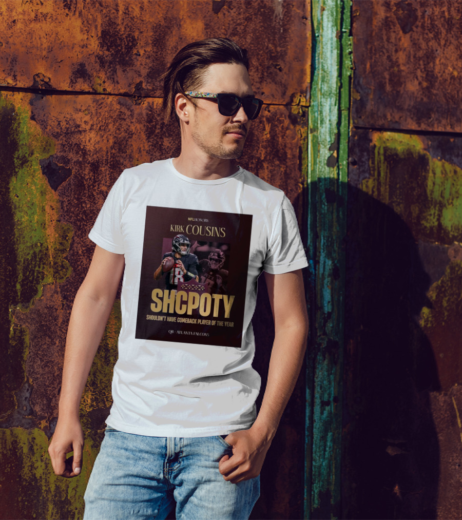 Kirk Cousins NFL Honors SHCPOTY Shouldn't Have Comeback Player Of The Year QB Atlanta Falcons T-Shirt