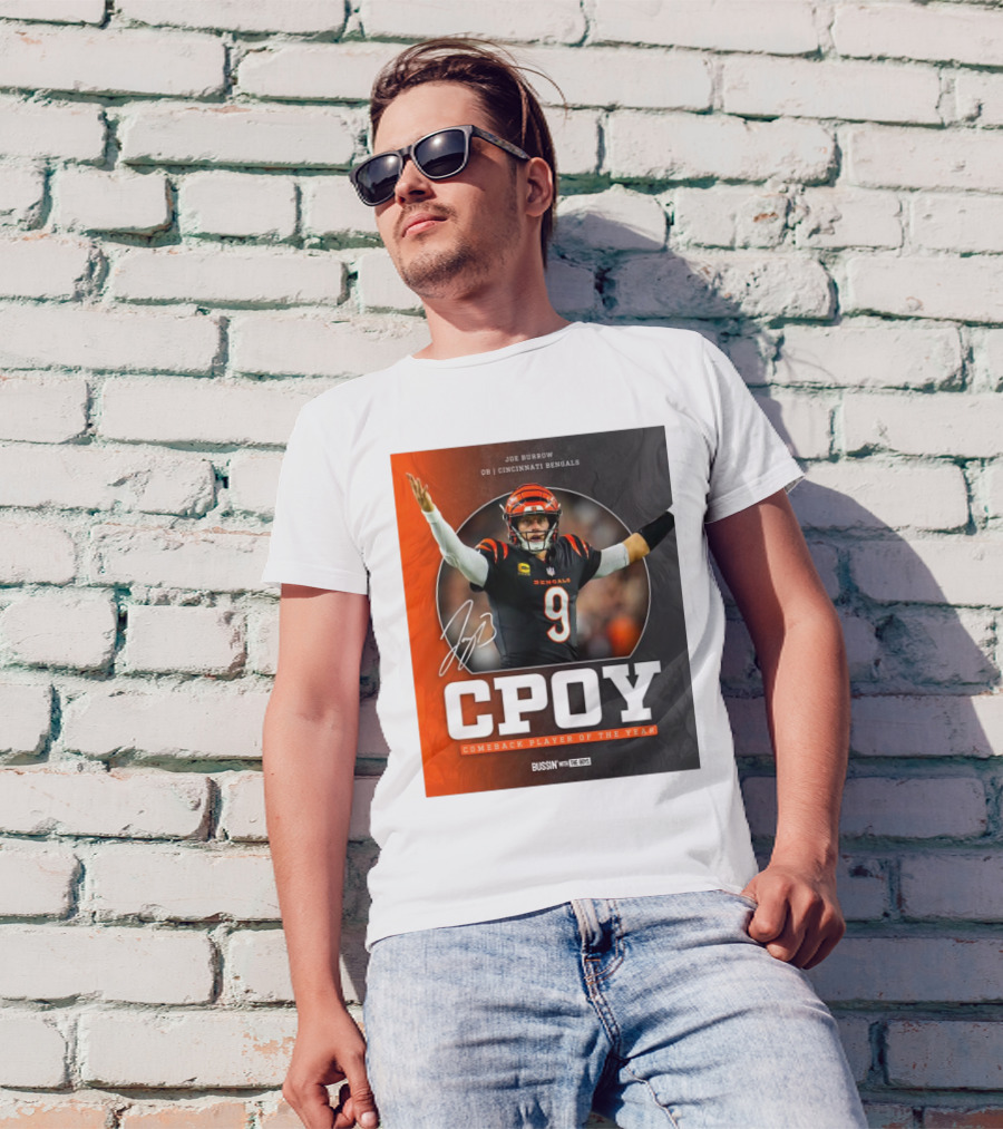 Joe Burrow Cincinnati Bengals NFL CPOY Comeback Player Of The Year Bussin’ With The Boys 2024 Signature T-Shirt