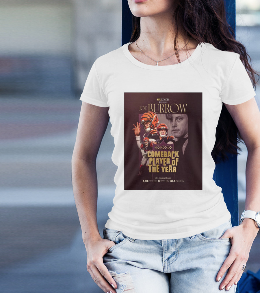 Joe Burrow NFL Honors Cincinnati Bengals Comeback Player Of The Year 4918 Pass Yards 43 Pass TDs 108.5 Pass Rating T-Shirt