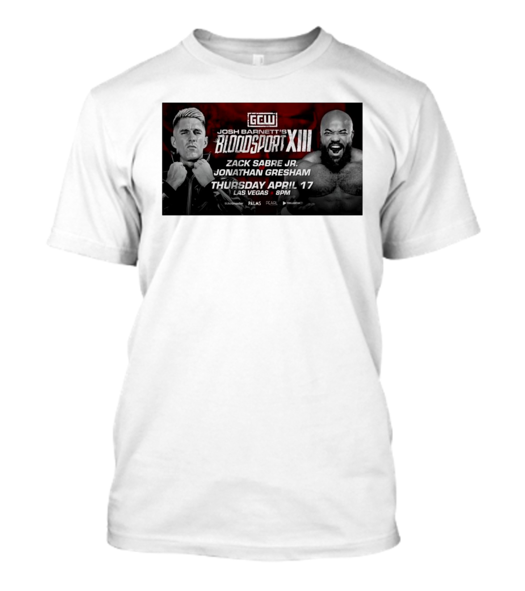 Josh Barnett's Bloodsport XIII Zack Sabre Jr. Vs Jonathan Gresham April 17 Las Vegas 8PM GCW T-Shirt