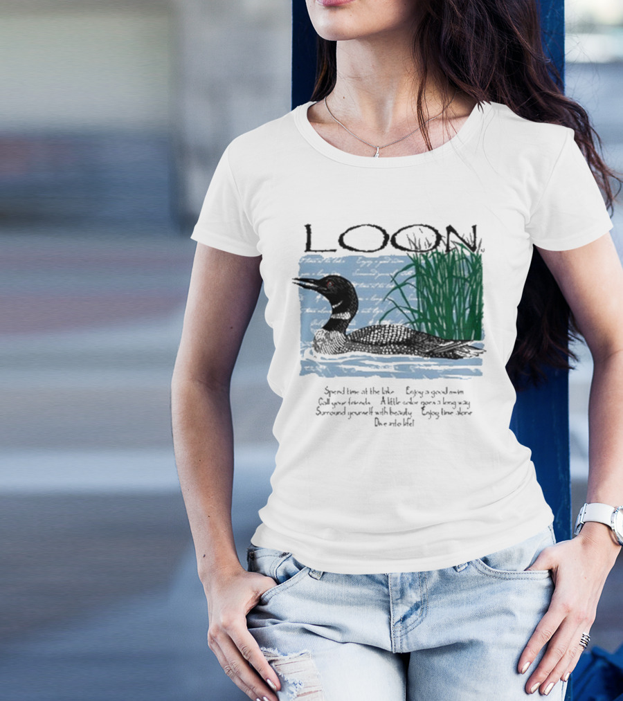 Advice From A Loon Spend Time At The Lake Enjoy A Good Swim Call Your Friends Enjoy Time Alone Dive Into Life T-Shirt