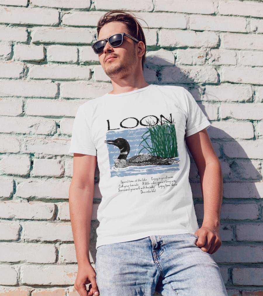 Advice From A Loon Spend Time At The Lake Enjoy A Good Swim Call Your Friends Enjoy Time Alone Dive Into Life T-Shirt