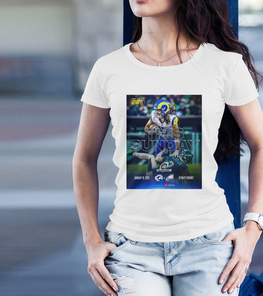 Los Angeles Rams Vs Philadelphia Eagles NFL Divisional Playoff January 19 2025 This Sunday 12 PM PT Kickoff T-Shirt