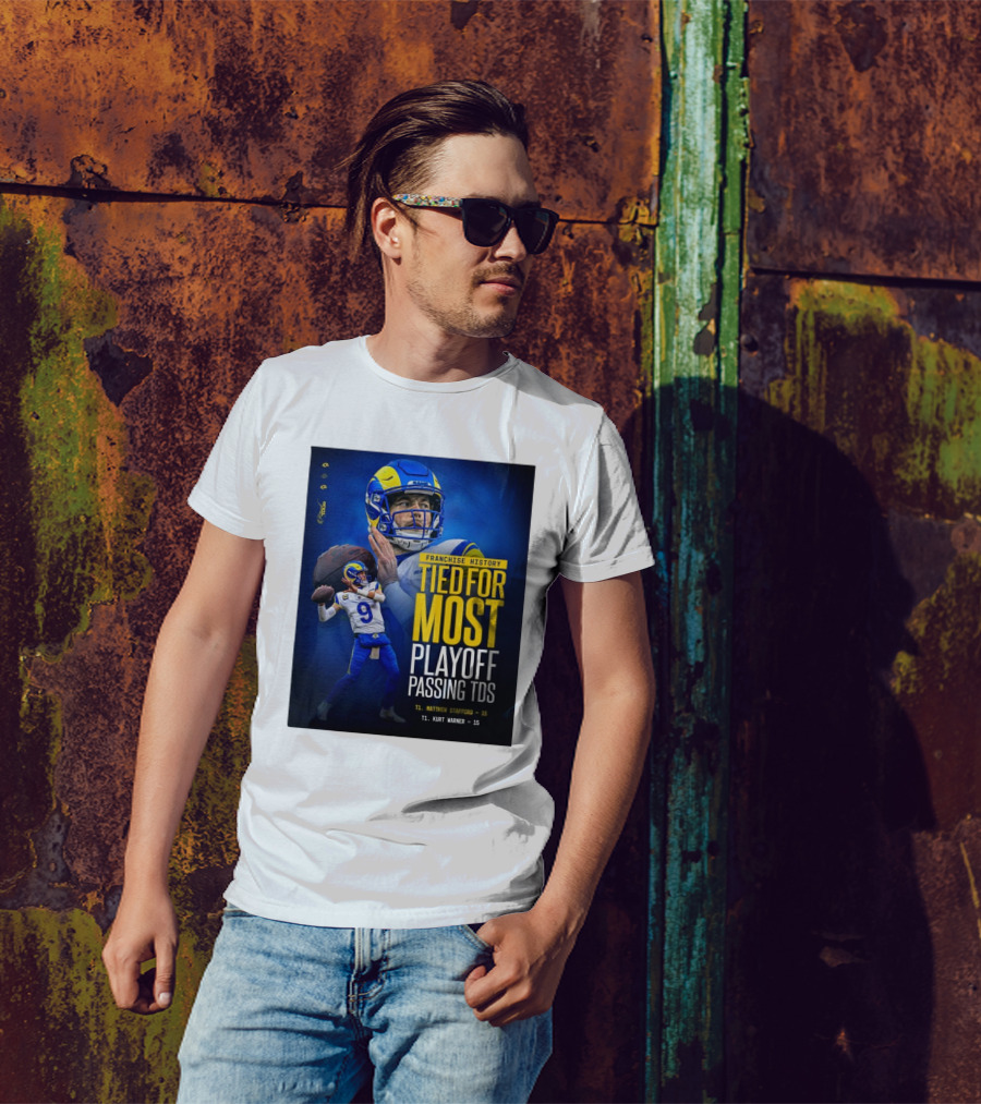 Franchise History Tied For Most Playoff Passing TDs Matthew Stafford Kurt Warner T-Shirt