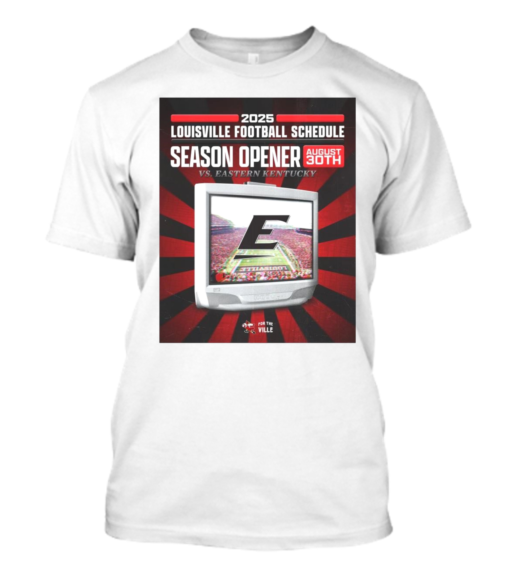 2025 Louisville Football Schedule Season Opener August 30th Vs Eastern Kentucky T-Shirt