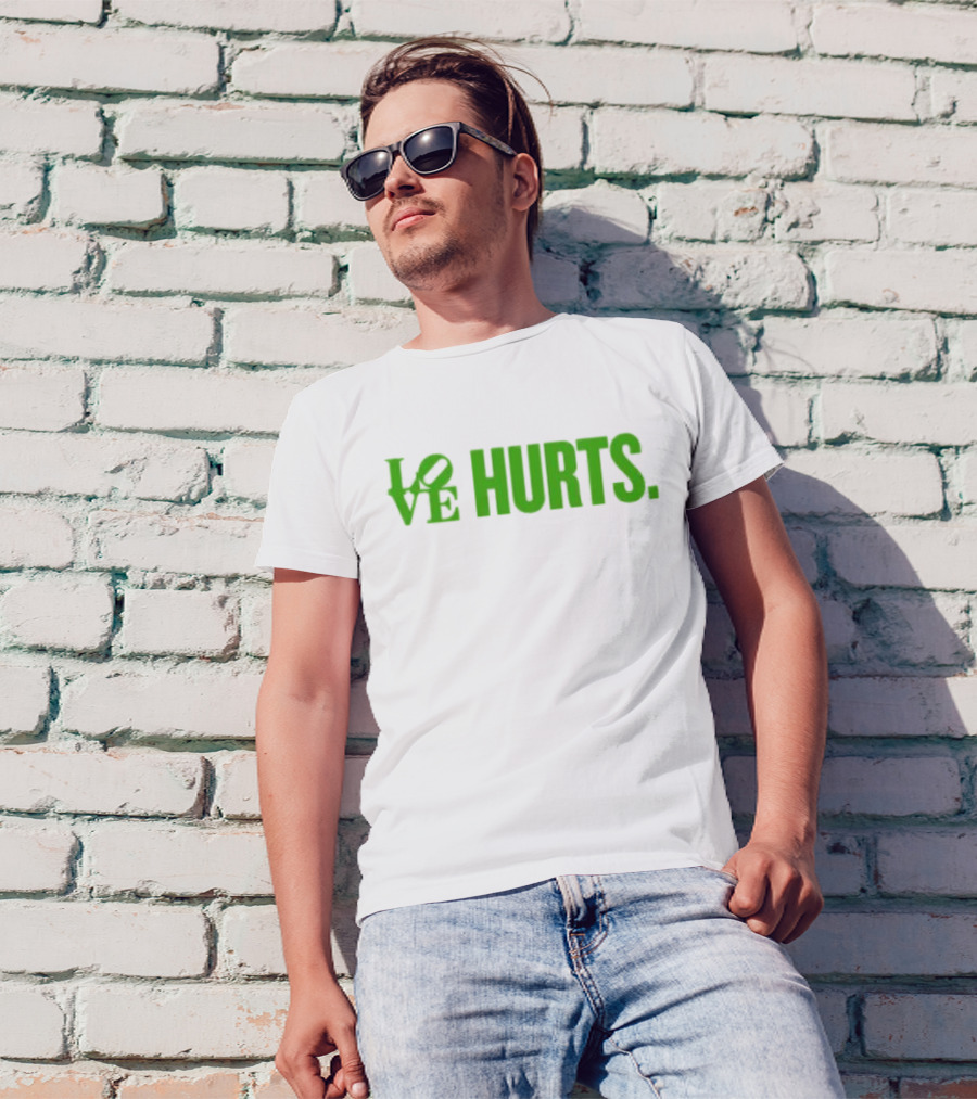 Love Hurts Kelly Green Text Bold Lettering T-Shirt