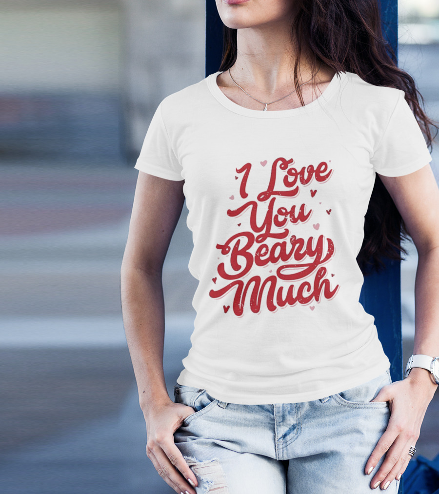 Mallory Ervin I Love You Beary Much T-Shirt