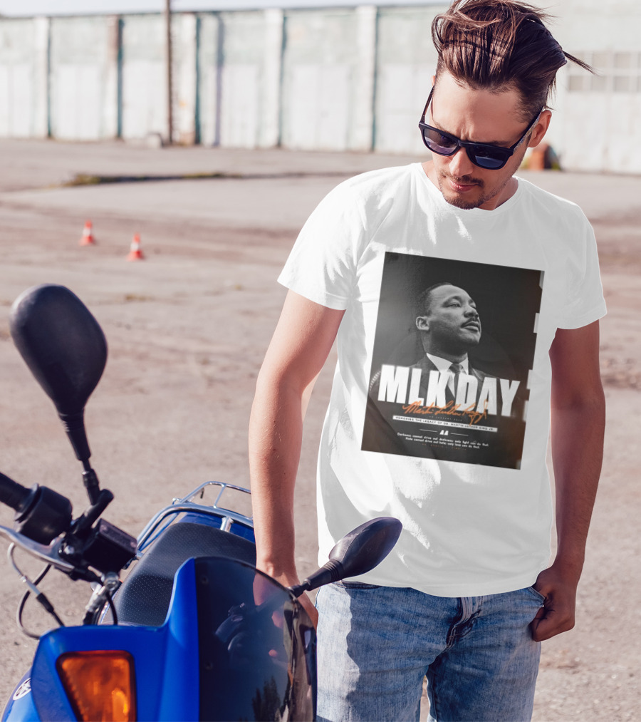 MLK Day Honoring The Legacy Of Dr. Martin Luther King Jr. Darkness Cannot Drive Out Darkness Only Light Can Do That T-Shirt