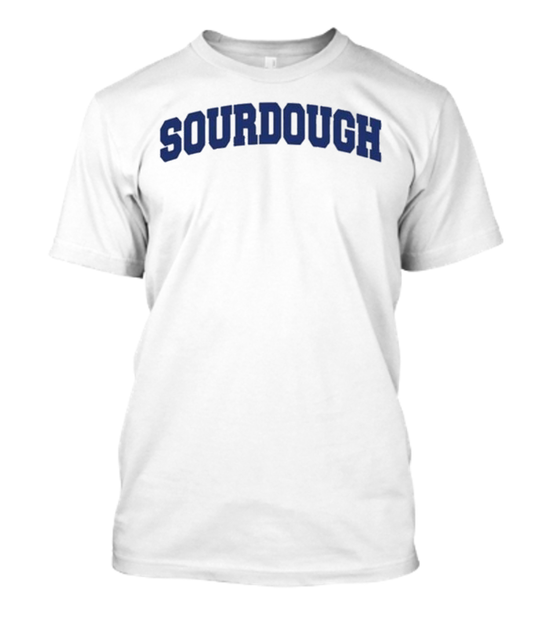 Middle Class Fancy Sourdough Obsessively Organic Bread Enthusiast T-Shirt
