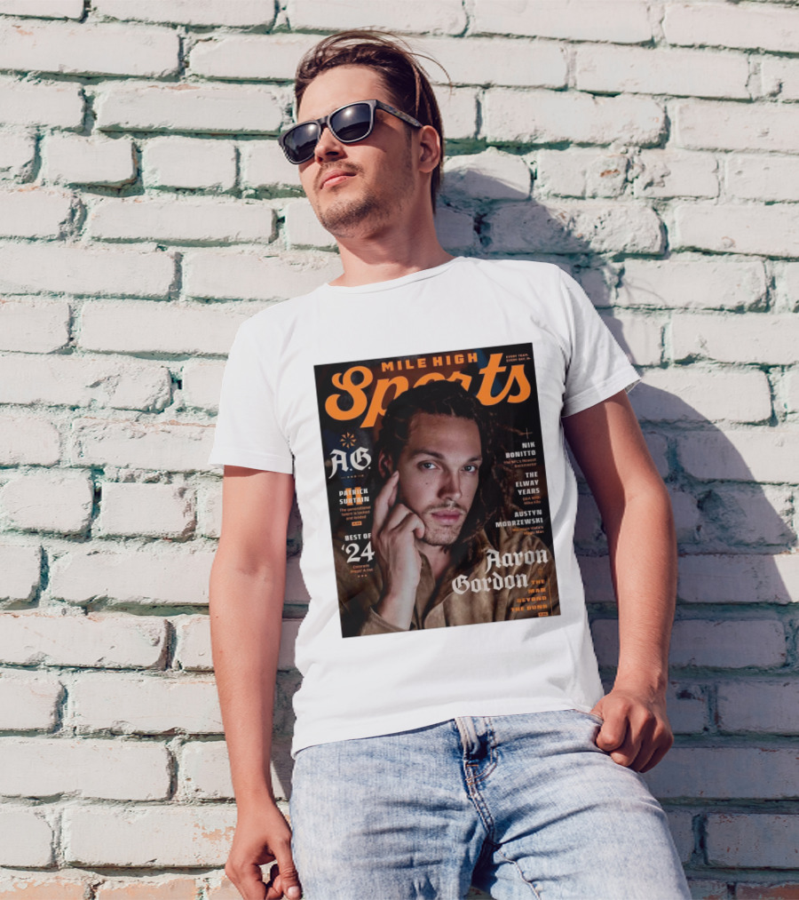 Mile High Sports Aaron Gordon The Man Beyond The Dunk A.G. Nik Bonitto Best Patrick Surtain The Elway Years T-Shirt