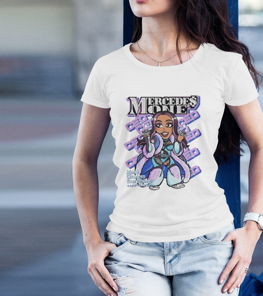 Mone Talks Mercedes Mone CEO Mone Changes Everything T-Shirt