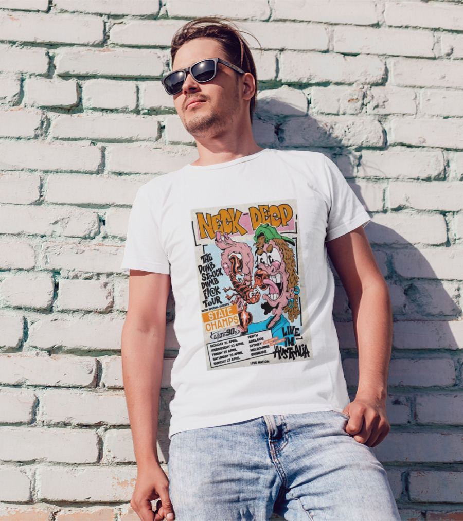 Neck Deep The Dumb Struck Dumb Fuck Tour 2025 Live In Australia With State Champs Late 90s T-Shirt