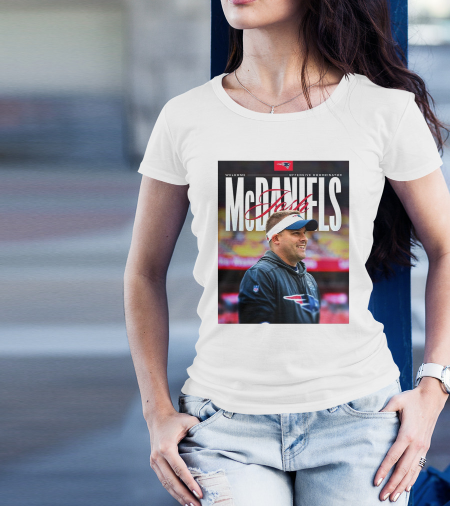 Welcome New England Patriots Offensive Coordinator Josh McDaniels T-Shirt