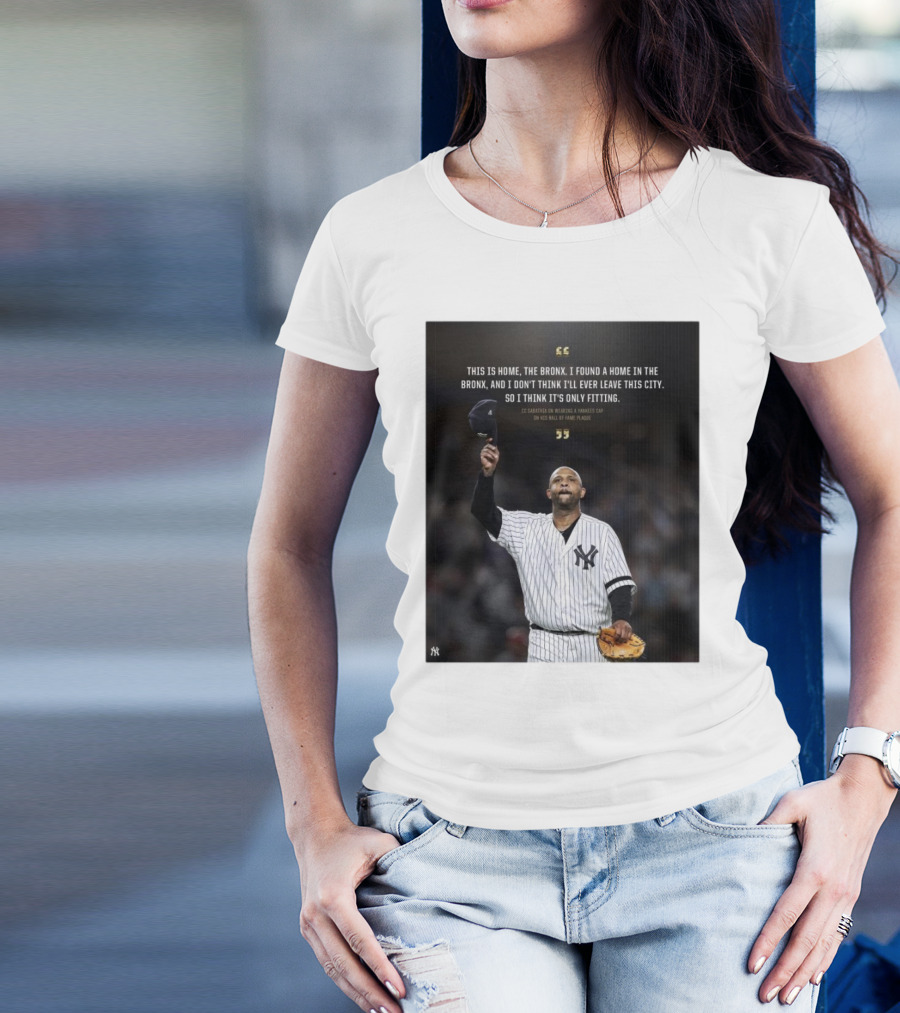 New York Yankees CC Sabathia This Is Home The Bronx Hall Of Fame Plaque T-Shirt