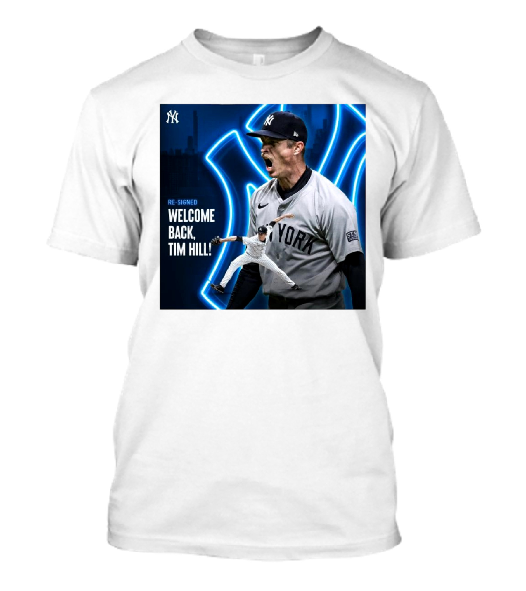 Yankees Welcome Back Tim Hill With Re-Signed Announcement T-Shirt