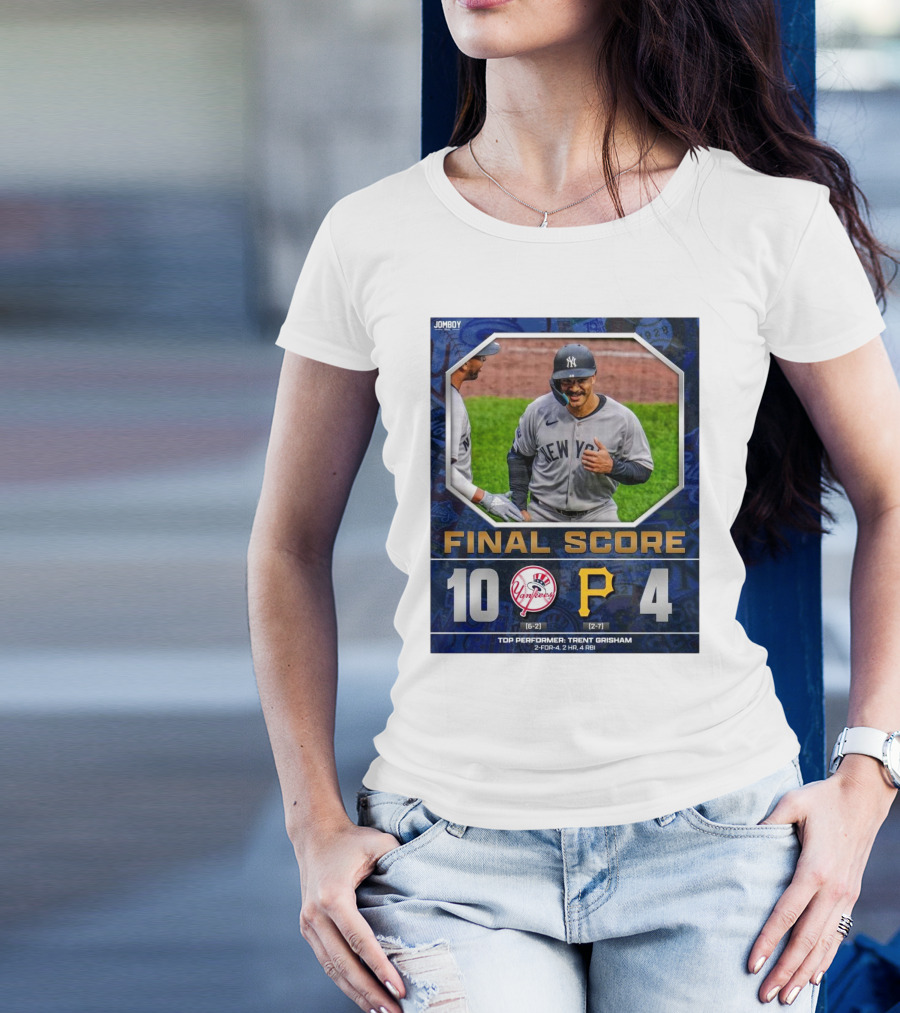 New York Yankees 10-4 Victory Over Pittsburgh Pirates Top Performer Trent Grisham April 5 2025 MLB T-Shirt