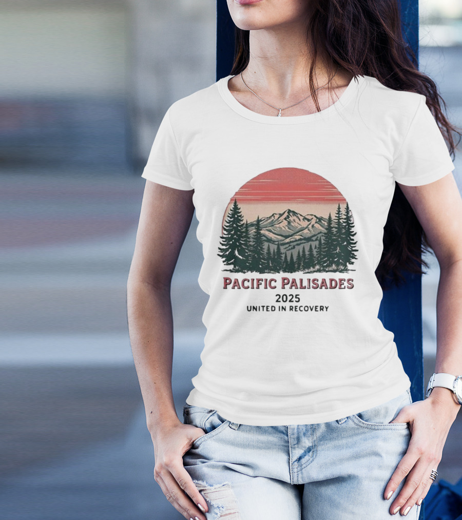 Pacific Palisades 2023 United In Recovery Nature Mountain Sunset Forest T-Shirt