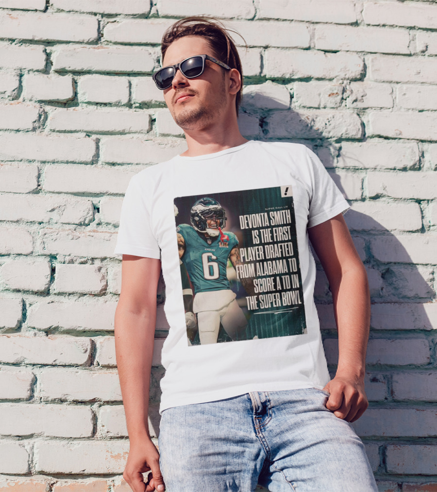 DeVonta Smith Philadelphia Eagles First Alabama Player To Score TD In Super Bowl LIX T-Shirt
