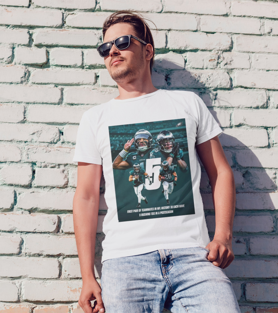 Philadelphia Eagles Teammates Make NFL History With 5 Rushing TDs Each In A Postseason T-Shirt