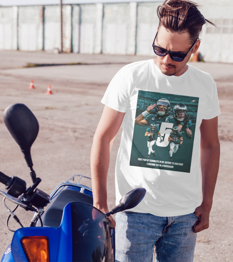Philadelphia Eagles Teammates Make NFL History With 5 Rushing TDs Each In A Postseason T-Shirt