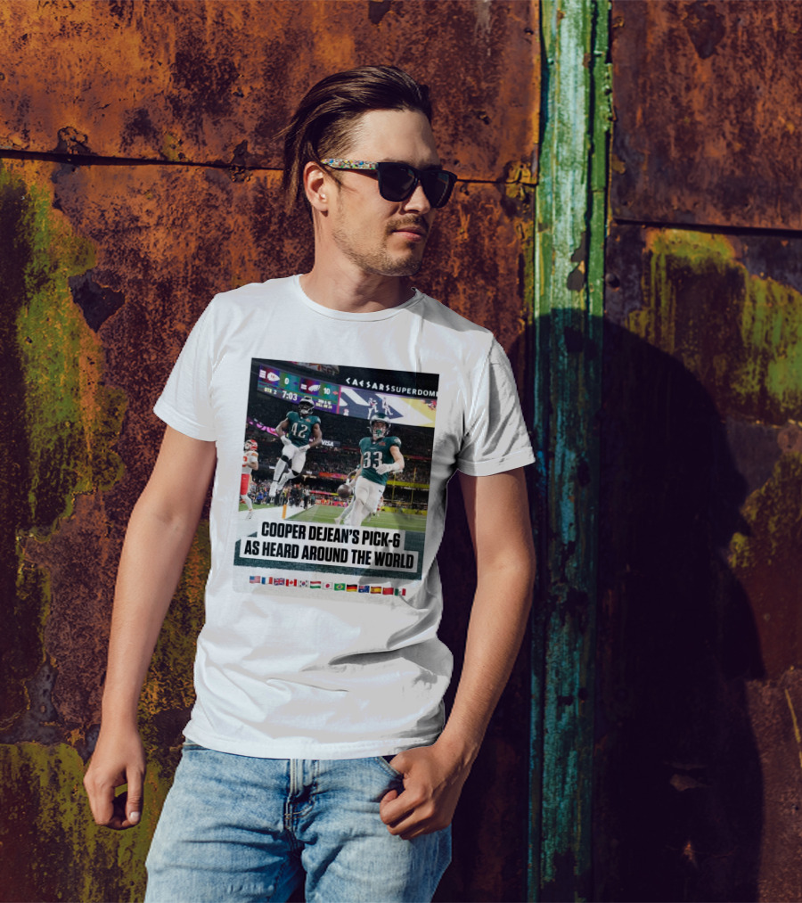 Philadelphia Eagles Cooper Dejean’s Pick-6 As Heard Around The World Flags T-Shirt