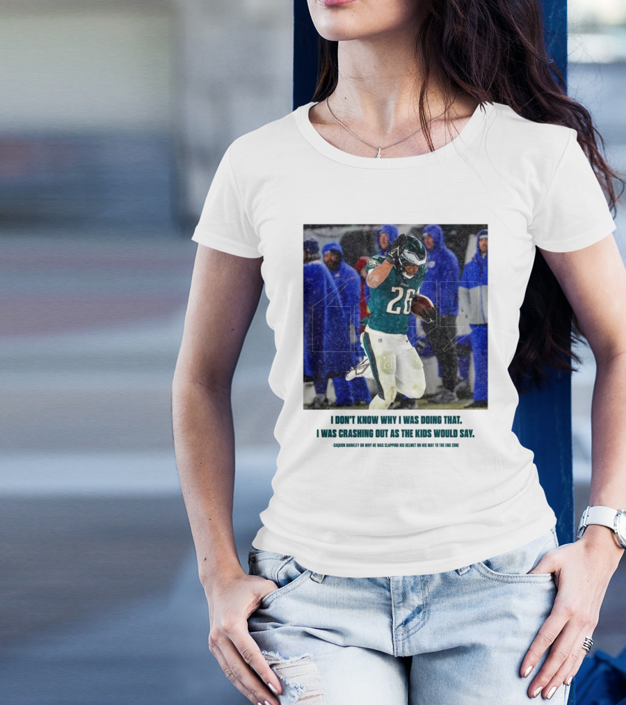 Philadelphia Eagles Saquon Barkley Quote Crashing Out Kids Would Say T-Shirt