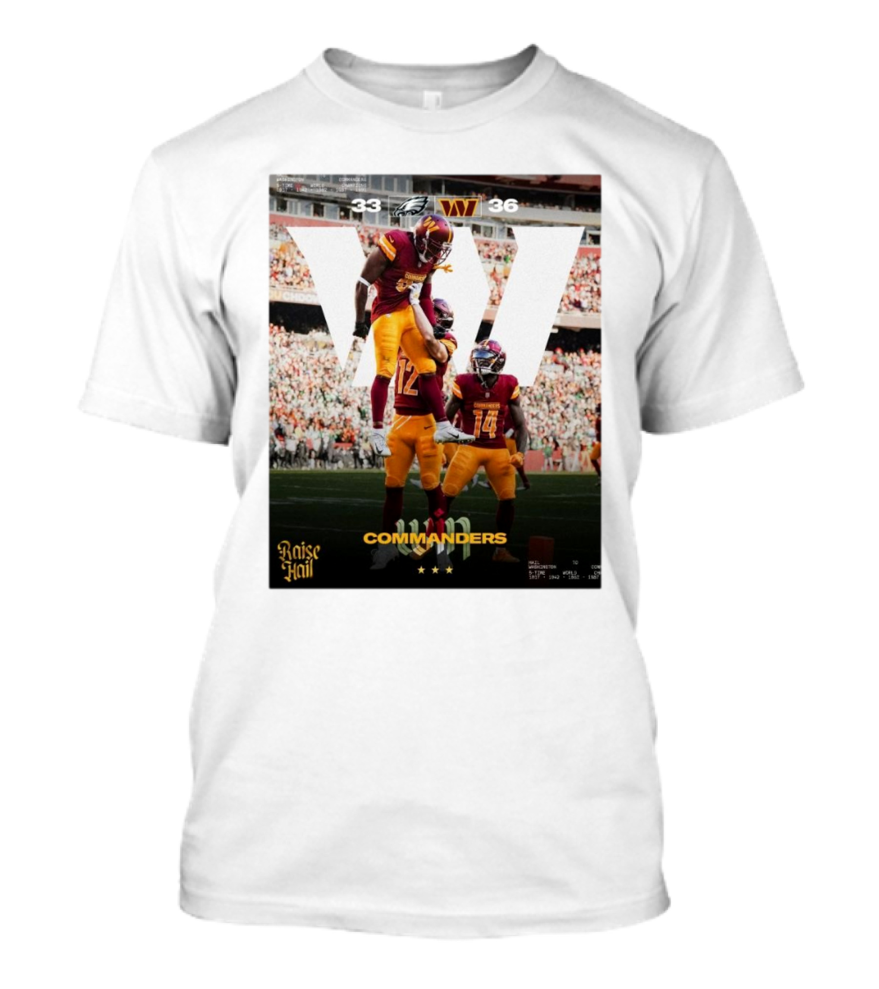 Philadelphia Eagles 33 Washington Commanders 36 Raise Hail 5 Time World Champions T-Shirt