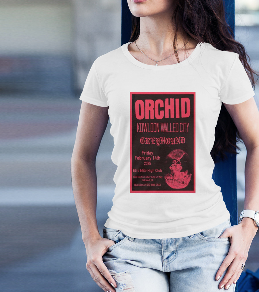 Orchid Kowloon Walled City Greyhound Eli's Mile High Club Oakland February 14 2025 T-Shirt