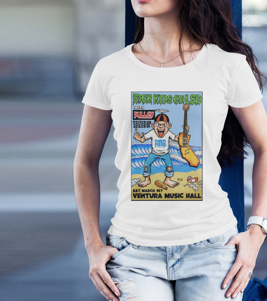 Rich Kids On LSD Pulley Seized Up Farm Fiend Ventura Music Hall March 1 2025 T-Shirt