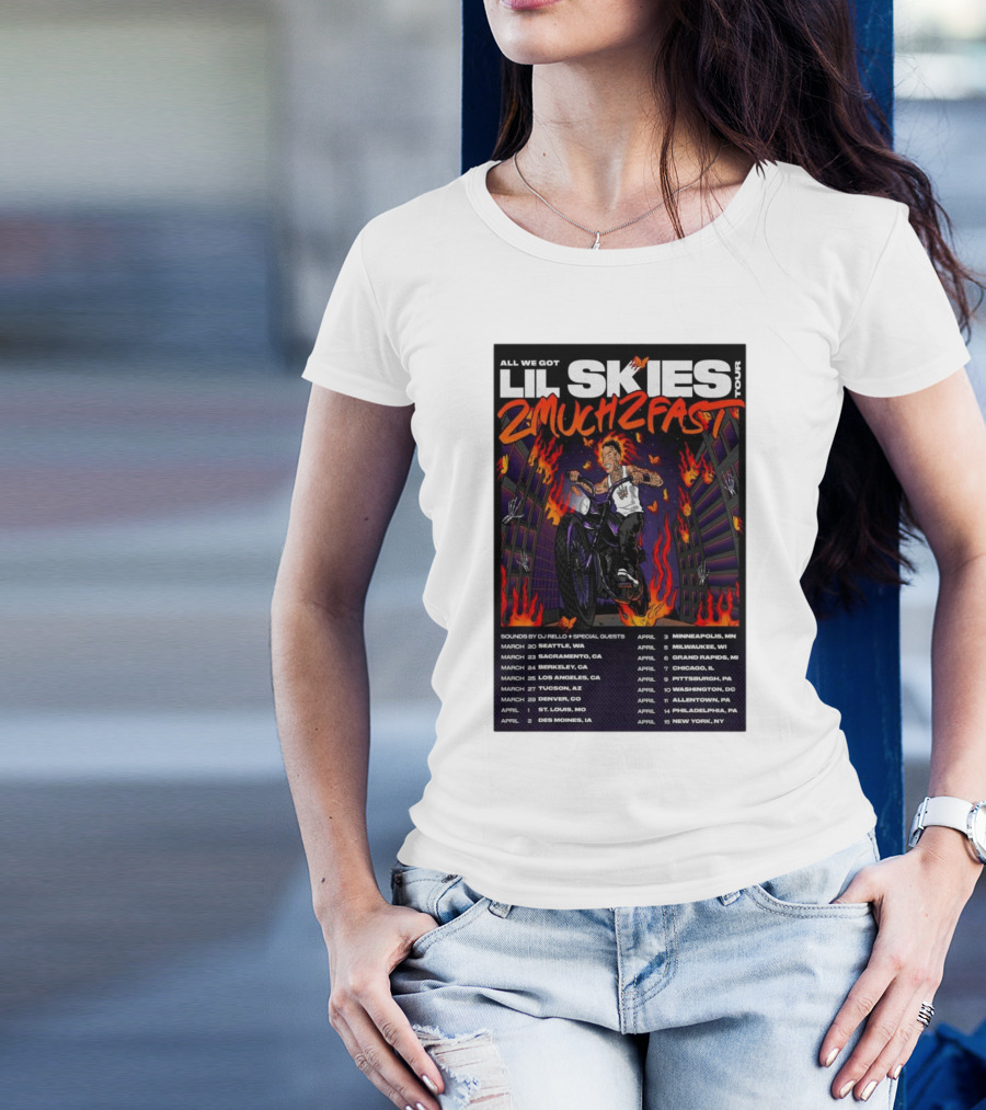 Lil Skies Tour 2025 All We Got 2 Much 2 Fast Seattle Minneapolis Milwaukee New York T-Shirt