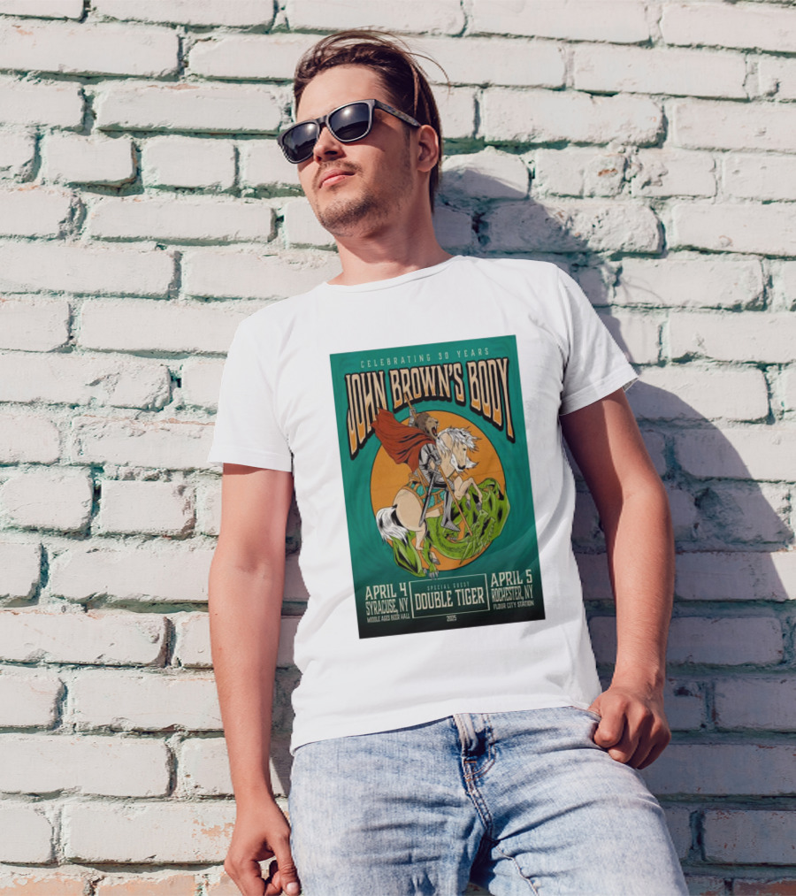 Celebrating 30 Years John Brown’s Body April 2025 Special Guest Double Tiger Syracuse NY Rochester NY T-Shirt