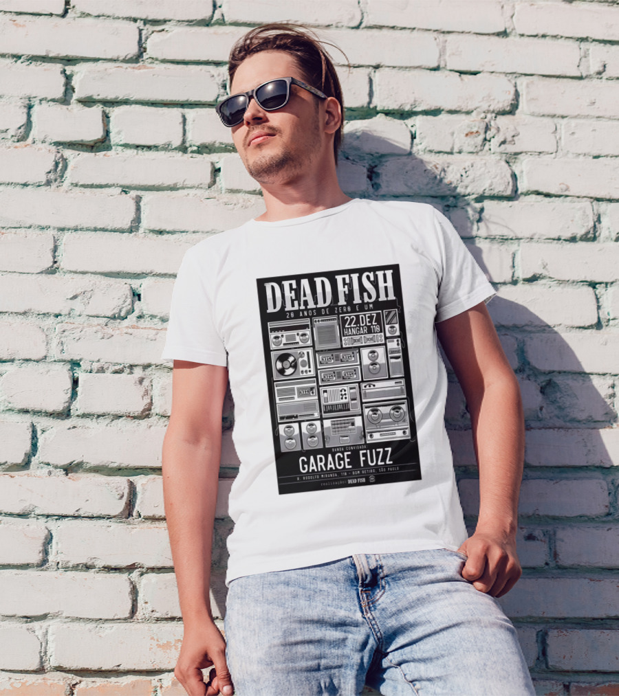 Dead Fish 20 Anos De Zero E Um 22 Dez Hangar 110 Garage Fuzz São Paulo T-Shirt