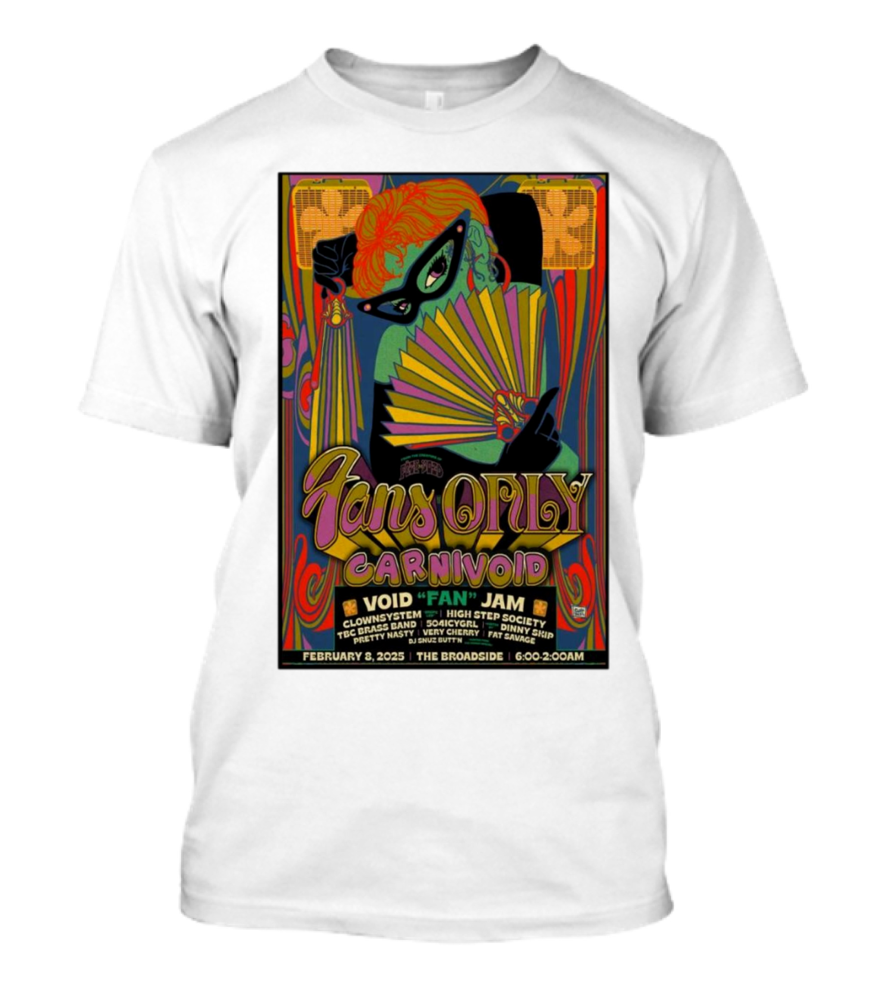 February 8 2025 Fans Only Carnivoid Void Fan Jam Broadside NOLA New Orleans Clownsystem High Step Society T-Shirt