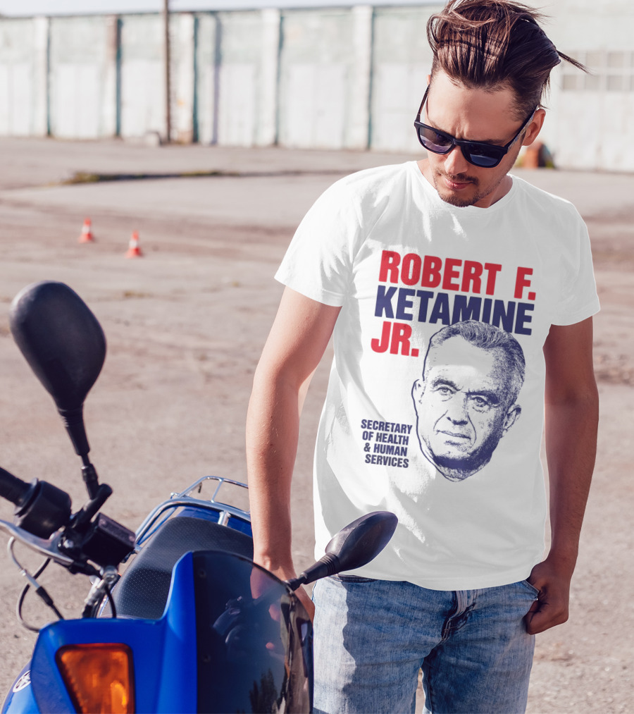 Robert F. Ketamine Jr. Secretary Of Health & Human Services T-Shirt