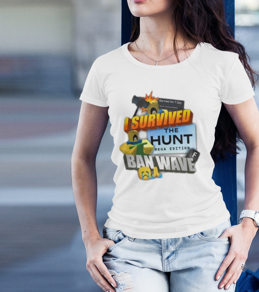 I Survived The Hunt Mega Edition Ban Wave Banned For 1 Day Roblox 2025 T-Shirt