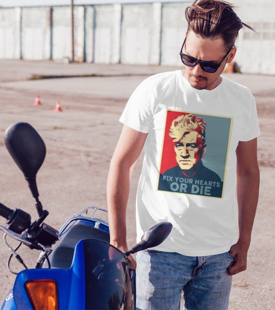 Fix Your Hearts Or Die David Lynch Portrait T-Shirt