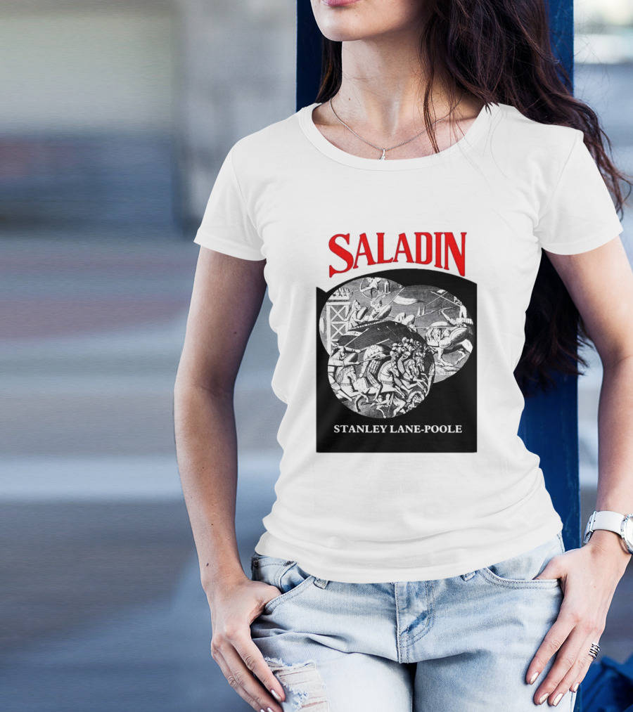 Saladin Stanley Lane-Poole Historical Crusades Battle Art T-Shirt