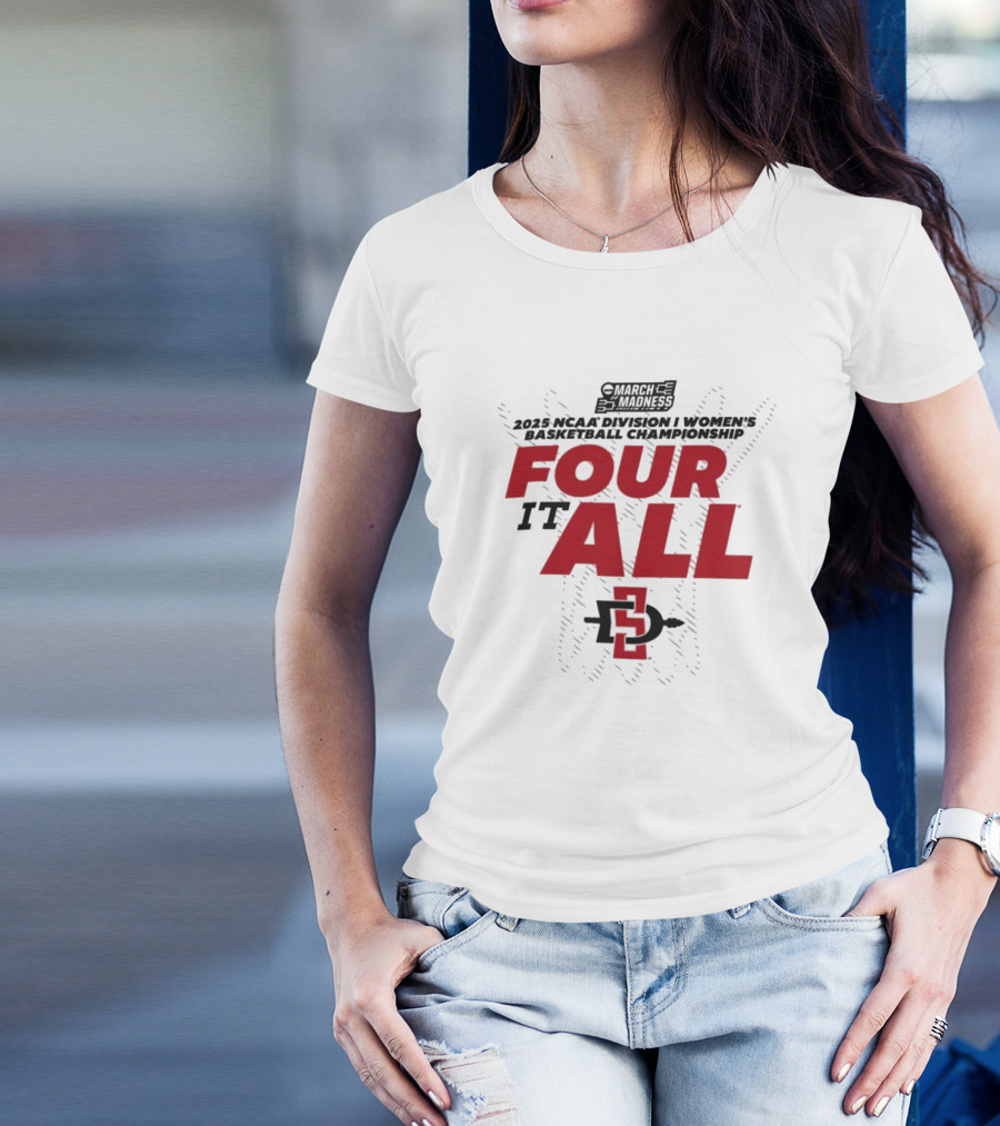 March Madness San Diego State Aztecs 2025 NCAA Division I Women’s Basketball Championship Four It All T-Shirt