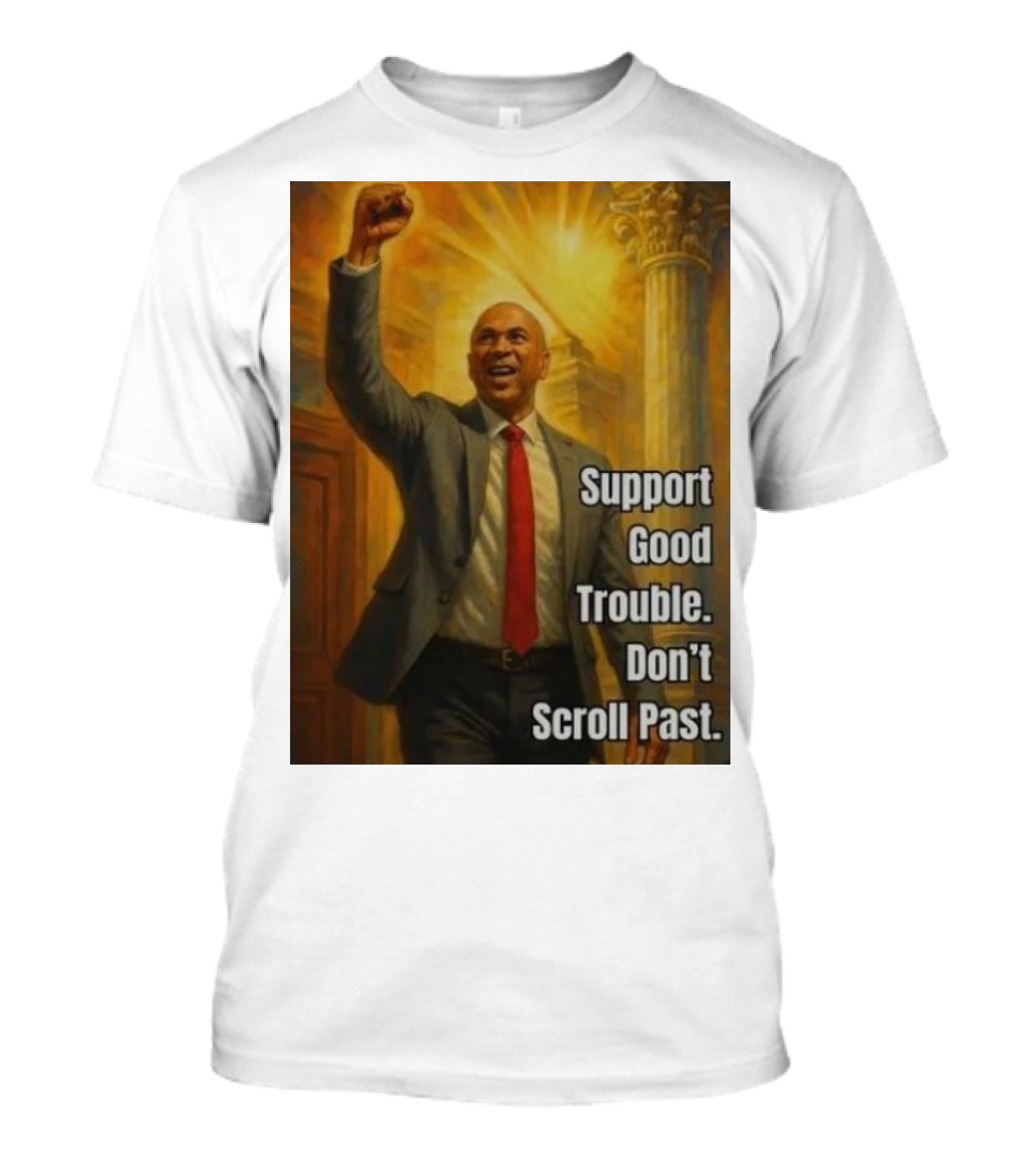 Senator Cory Booker Support Good Trouble Don’t Scroll Past Fiery Uplifted Fist And Pillar Imagery T-Shirt