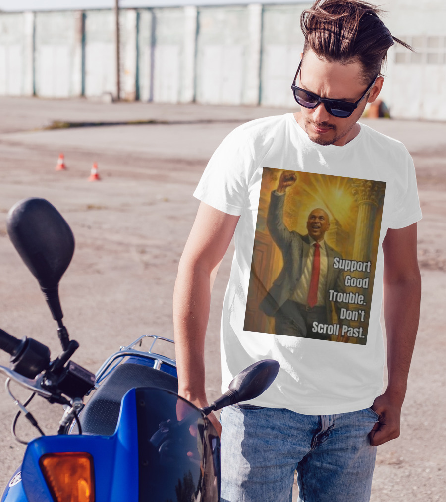 Senator Cory Booker Support Good Trouble Don’t Scroll Past Fiery Uplifted Fist And Pillar Imagery T-Shirt