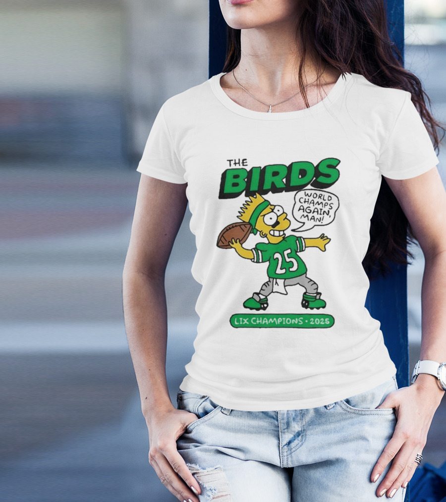 Simpsons The Birds World Champs Again LIX 2025 T-Shirt