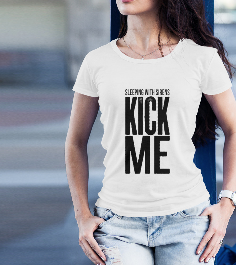 Sleeping With Sirens Kick Me T-Shirt