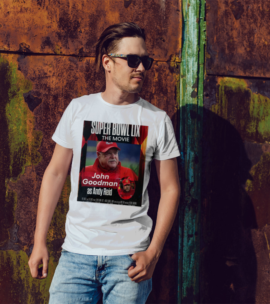 Super Bowl LIX The Movie John Goodman As Andy Reid The Eagles And The Chiefs T-Shirt